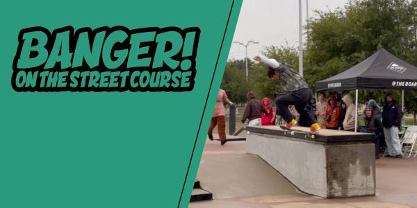 Banger! on the Street Course